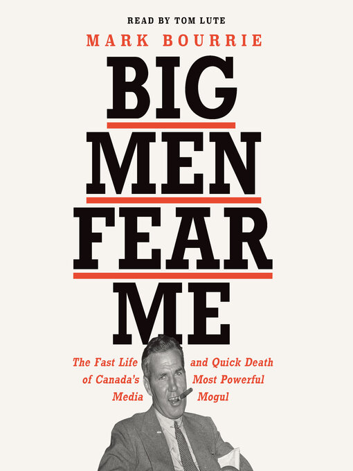 Title details for Big Men Fear Me by Mark Bourrie - Wait list